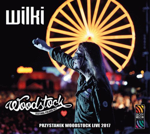 Wilki : Przystanek Woodstock Live 2017